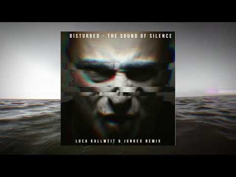Disturbed - The Sound Of Silence (Luca Kallweit & JUNKEX Remix)