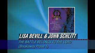The Battle Belongs to the Lord (Breakaway Praise: Lisa Bevill &amp; John Schlitt)