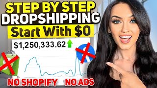 How to Start Dropshipping With $0 WITHOUT RUNNING ADS! | STEP BY STEP (FREE COURSE) 2025