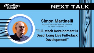 Simon Martinelli: Full-stack Development is Dead, Long Live Full-stack Development!