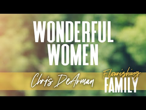 Bellaire Sermon | Wonderful Woman | Flourishing Family