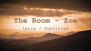 The Room - Zoe (Letra/Lyrics Ingles-Español)