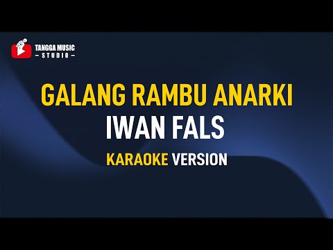 Iwan Fals - Galang Rambu Anarki (Karaoke)