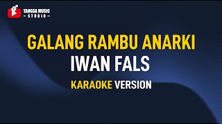 Download lagu Iwan Fals - Galang Rambu Anarki (Karaoke) mp3