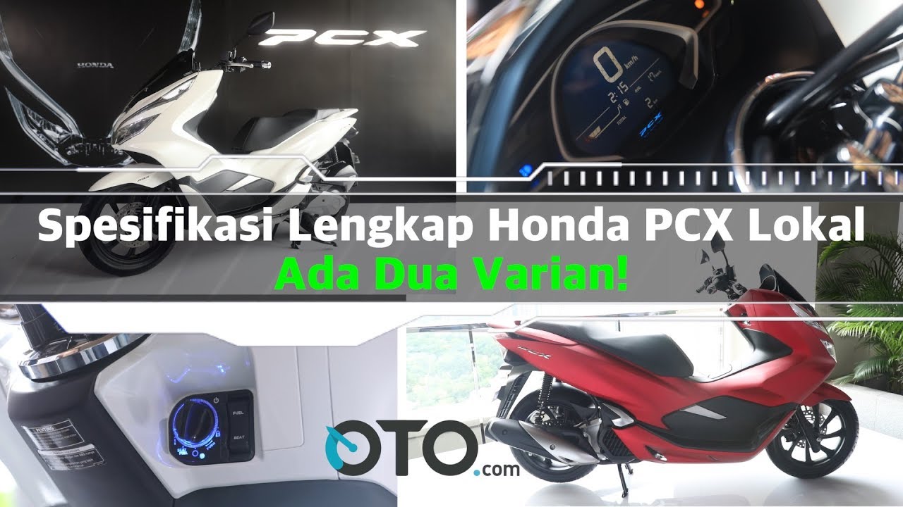 Spesifikasi Lengkap Honda PCX Lokal, Ada Dua Varian! I OTO.com
