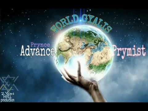 Prymist Ft Prynce Advance - World Gyalis (Zyon Hyll Production) 2021