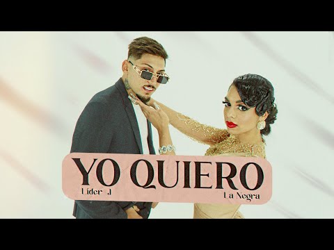 Liderj ft. La Negra - Yo Quiero (Video Oficial)