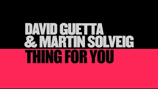 David Guetta &amp; Martin Solveig - Thing For You (Lyric video)