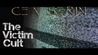 CEA SERIN - "The Victim Cult" - (Official Lyric Video)