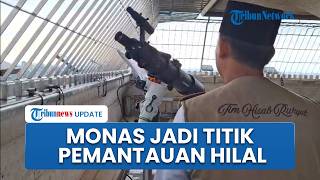 Jadi Titik Pantau Utama, Kawasan Monas Disiagakan Untuk Pengamatan Hilal 1 Ramadhan 1447 H