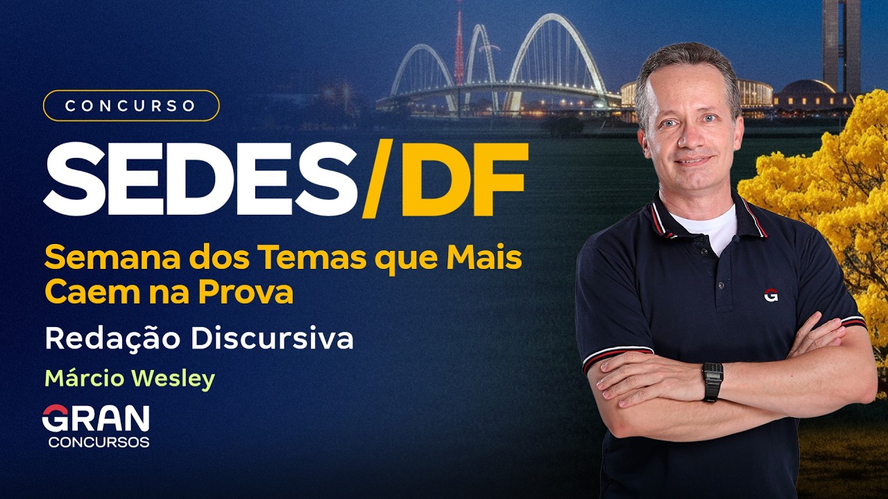 Concurso SEDES DF | Semana dos Temas que Mais Caem na Prova - Redação Discursiva