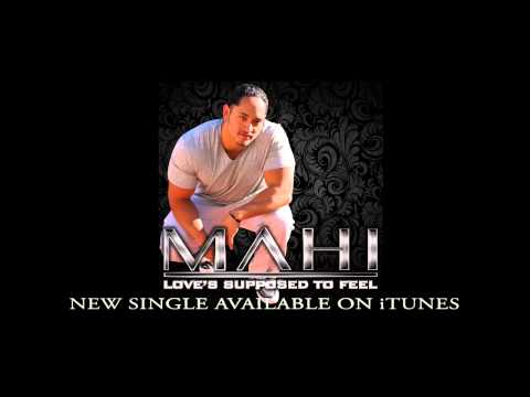 Mahi - Love's Supposed to Feel  (Official)