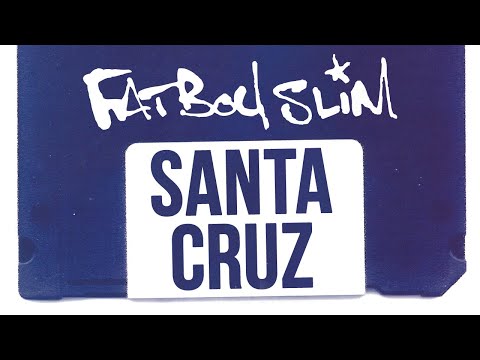 Fatboy Slim - Santa Cruz (Official Audio)