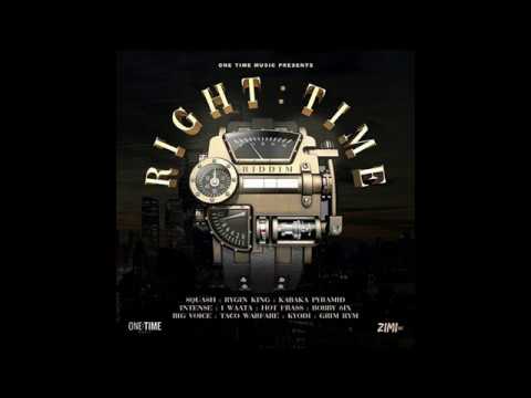 Right Time Riddim Mix (2019) I Waata,Squash,Big Voice,Rygin King,Hot Frass,Grim Rym,Taco Warfare