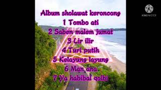 Download lagu kumpulan lagu sholawat versi keroncong lagu kalem di jamin cocok buat acara hajatan.... mp3