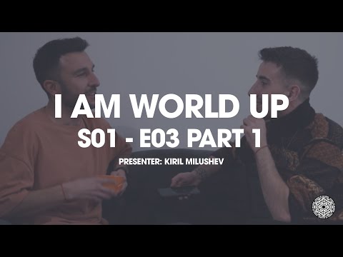I Am World Up S01- E03 - Part 1 - Silver Ivanov