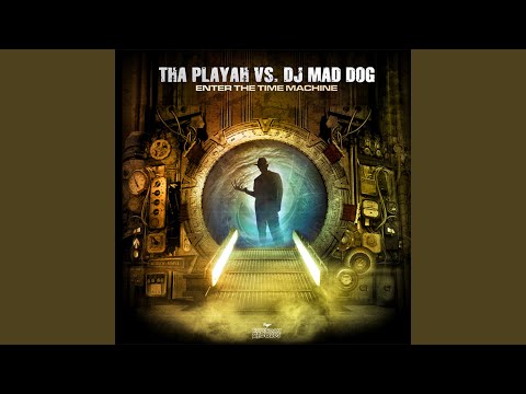 Enter The Time Machine (Tha Playah mix)