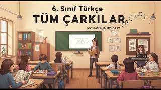 6. SINIF TÜRKÇE Tüm Şarkılar V2