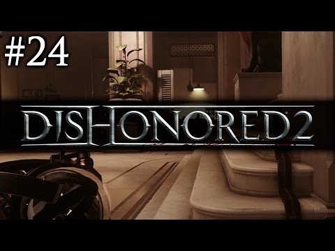 Zagrajmy w Dishonored 2 [#24] - ZMIENIAMY BIEG HISTORII