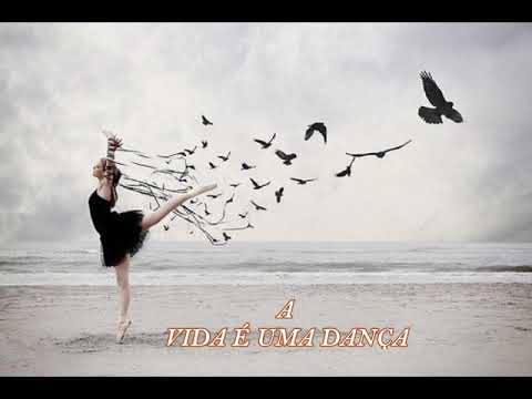 A VIDA É UMA DANÇA   ( UMA REFLEXÃO DE VIDA )
