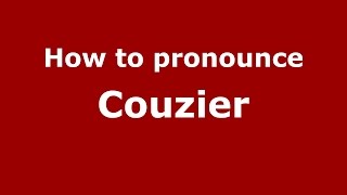 How to pronounce Couzier