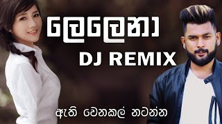 Lelena dj remix new Sinhala Dj Songs Remix 2021 Be
