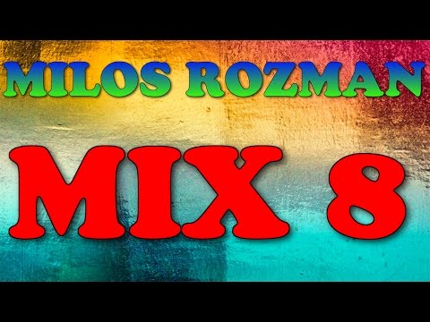 Milos Rozman Mix 8
