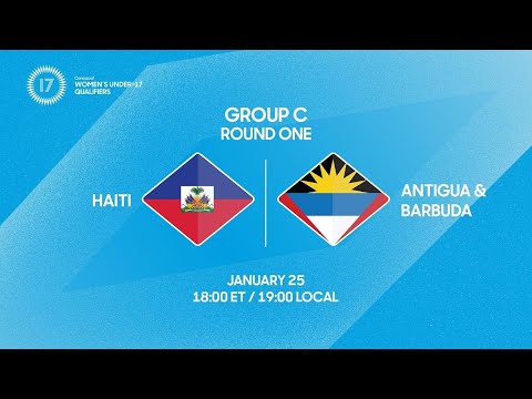 Haiti vs Antigua and Barbuda | 2026 Concacaf Women’s Under-17 Qualifiers