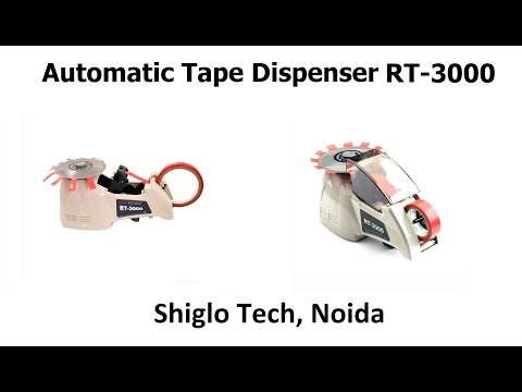 RT-3000 Automatic Rotary Tape Dispenser, Shiglo Tech , Noida. 08448465468