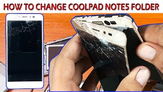 How To Change Coolpad Note5 Folder ! Coolpad Note5   lCD Display Replacement !
