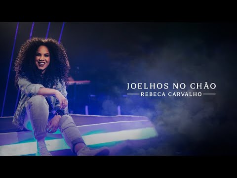 Rebeca Carvalho - Joelhos no Chão (Clipe Oficial)