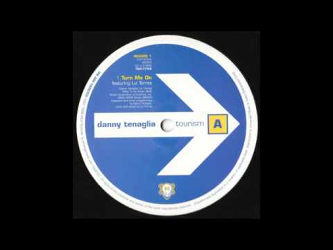 Danny Tenaglia ft. Liz Torres - Turn Me On (Tourism Mix)