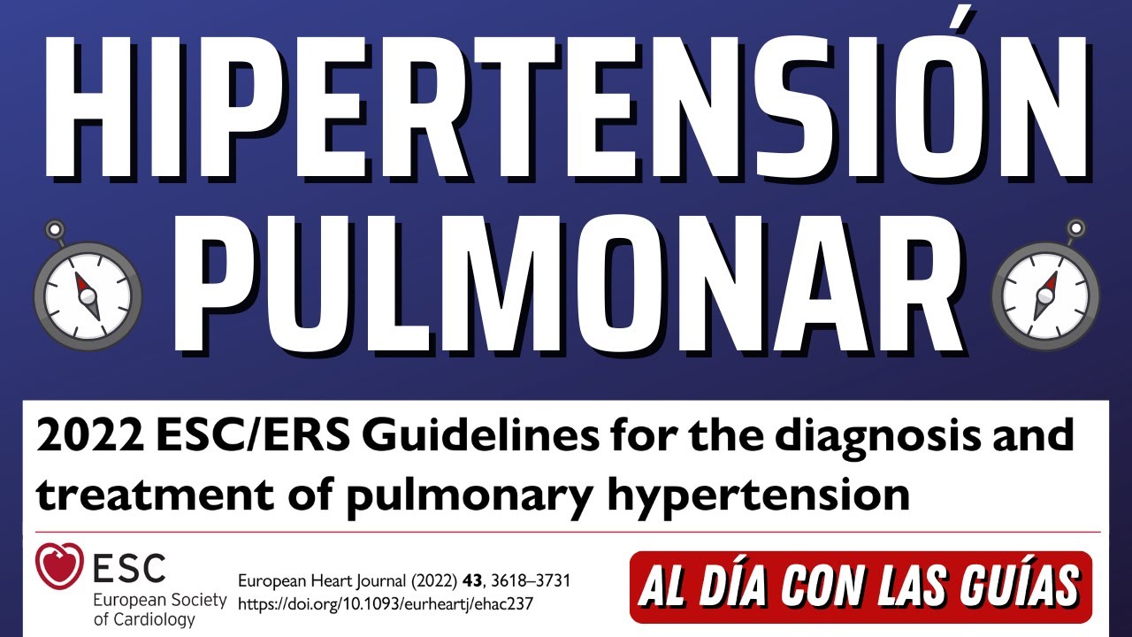 Nueva Guía Hipertensión Pulmonar | ESC 2022 #AlDíaconlasGuías