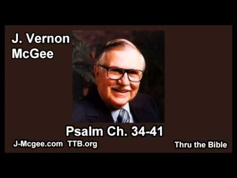19 Psalm 034-041 - J Vernon McGee - Thru the Bible