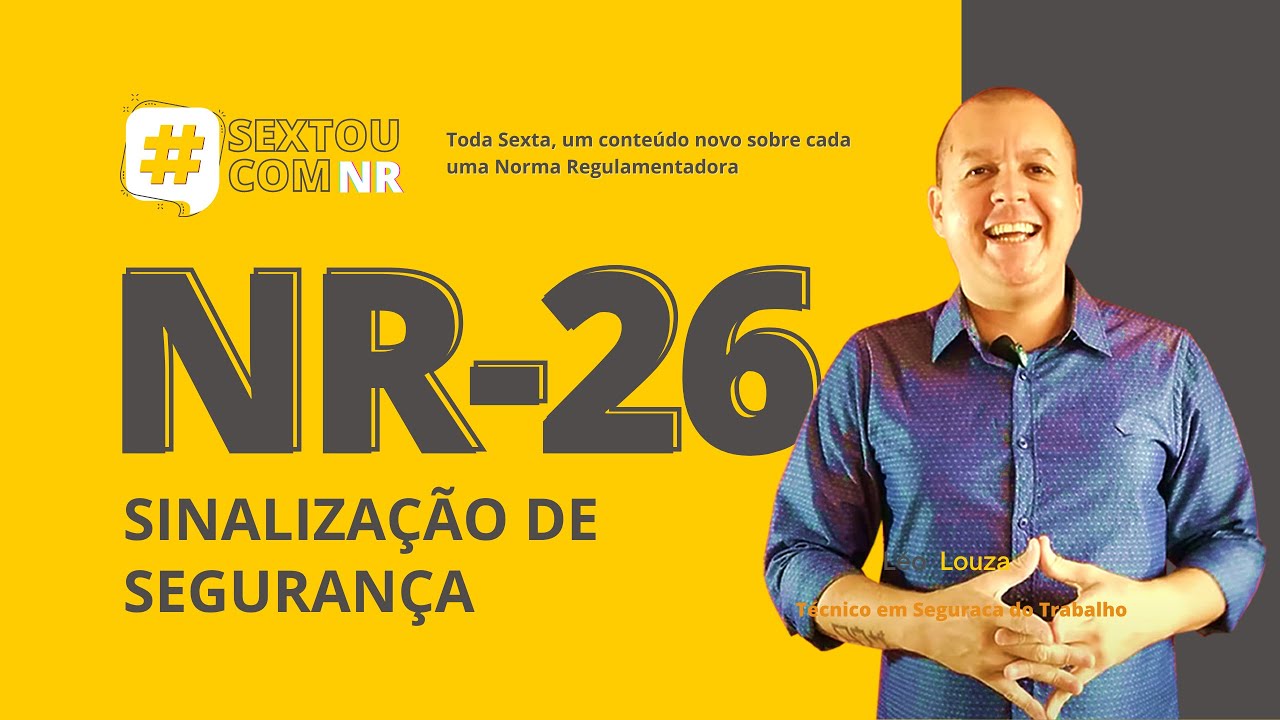 SextouComNR – Tudo sobre a NR-26 Sinalização de Segurança.