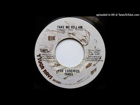 Rare Modern Soul 45 The Luscious Three – Take Me As I Am