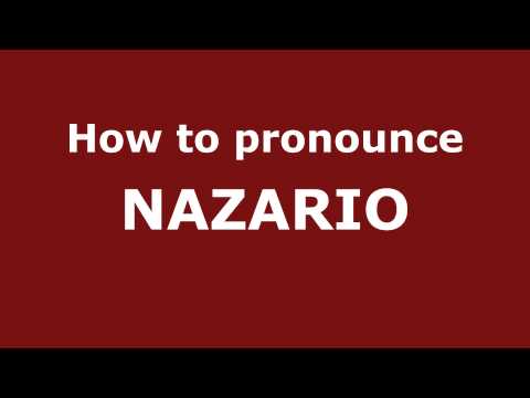 How to Pronounce NAZARIO in Spanish - PronounceNames.com