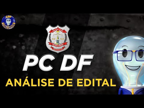 Finalmente! PCDF Agente 2020 - Análise de edital completa aqui no CDF Concursos!