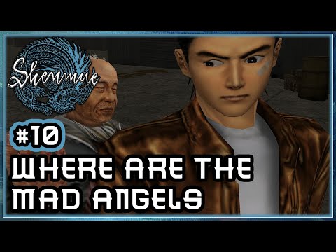 Shenmue 🏯｜PT.10 - Where Are The Mad Angels｜Playthrough