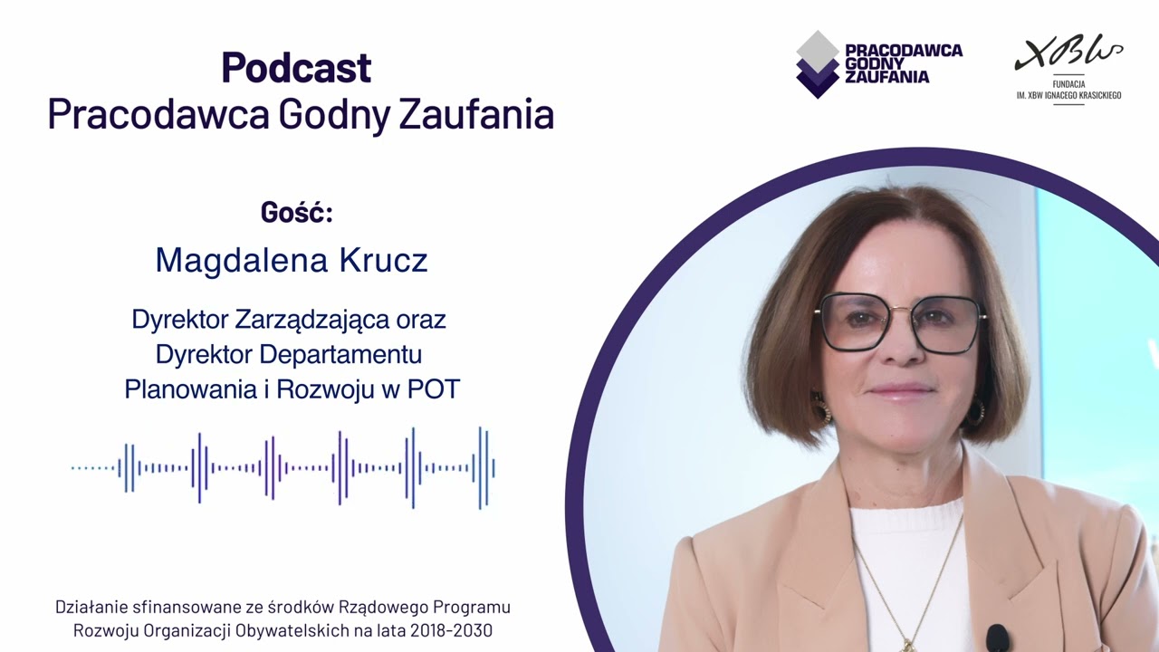 Magdalena Krucz: Polska stała się rozpoznawalna na świecie | Podcast Pracodawca Godny Zaufania