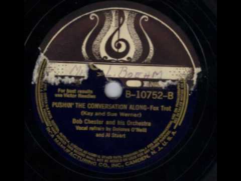 "Pushin' The Conversation Along" Bob Chester and His Orchestra B-10752