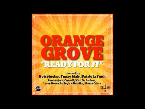 Orange Grove - Ready For It (Bob Sinclar Remix) - Time Records (Audio)