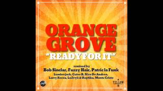 Orange Grove - Ready For It (Bob Sinclar Remix) - Time Records (Audio)