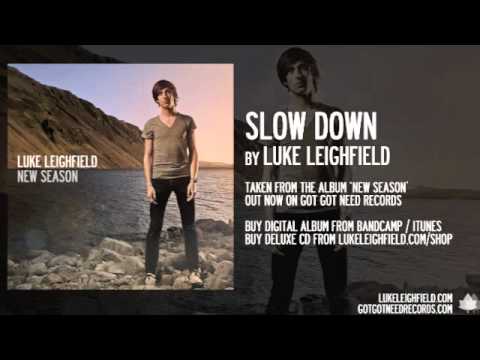 Luke Leighfield - Slow Down (Official Audio)
