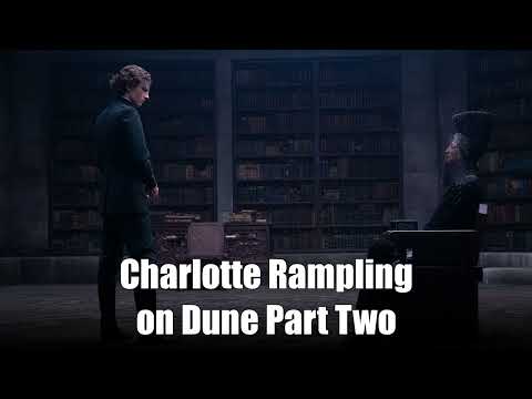 Charlotte Rampling on Dune Part Two