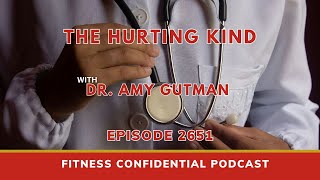 The Hurting Kind with Dr. Amy Gutman - Episode 2651