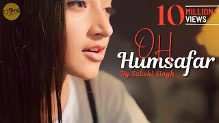 Download lagu Oh Humsafar | cover @SakshiSinghSDS | Sing Dil Se Unplugged | Neha Kakkar | Tony Kakkar mp3 Download lagu Oh Humsafar | cover @SakshiSinghSDS | Sing Dil Se Unplugged | Neha Kakkar | Tony Kakkar mp3