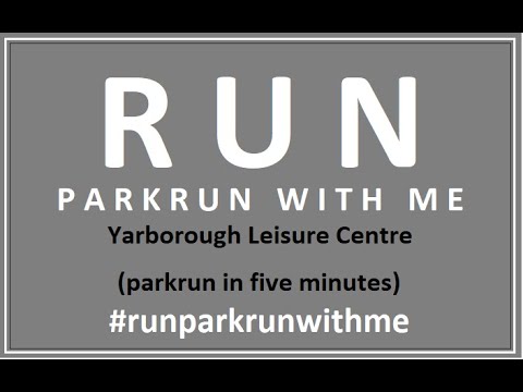 Yarborough Leisure Centre - parkrun in five minutes