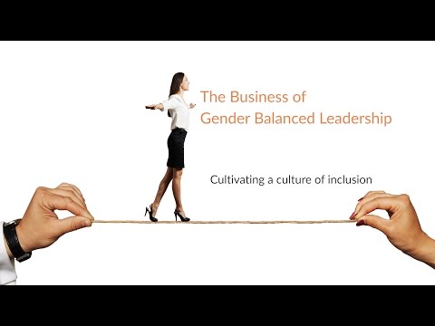 The Business of Gender Balanced Leadership