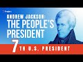 Andrew Jackson The People S President 5 Minute Videos
